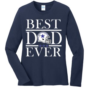 Best Dad Ever Dallas Football Ladies Long Sleeve Shirt