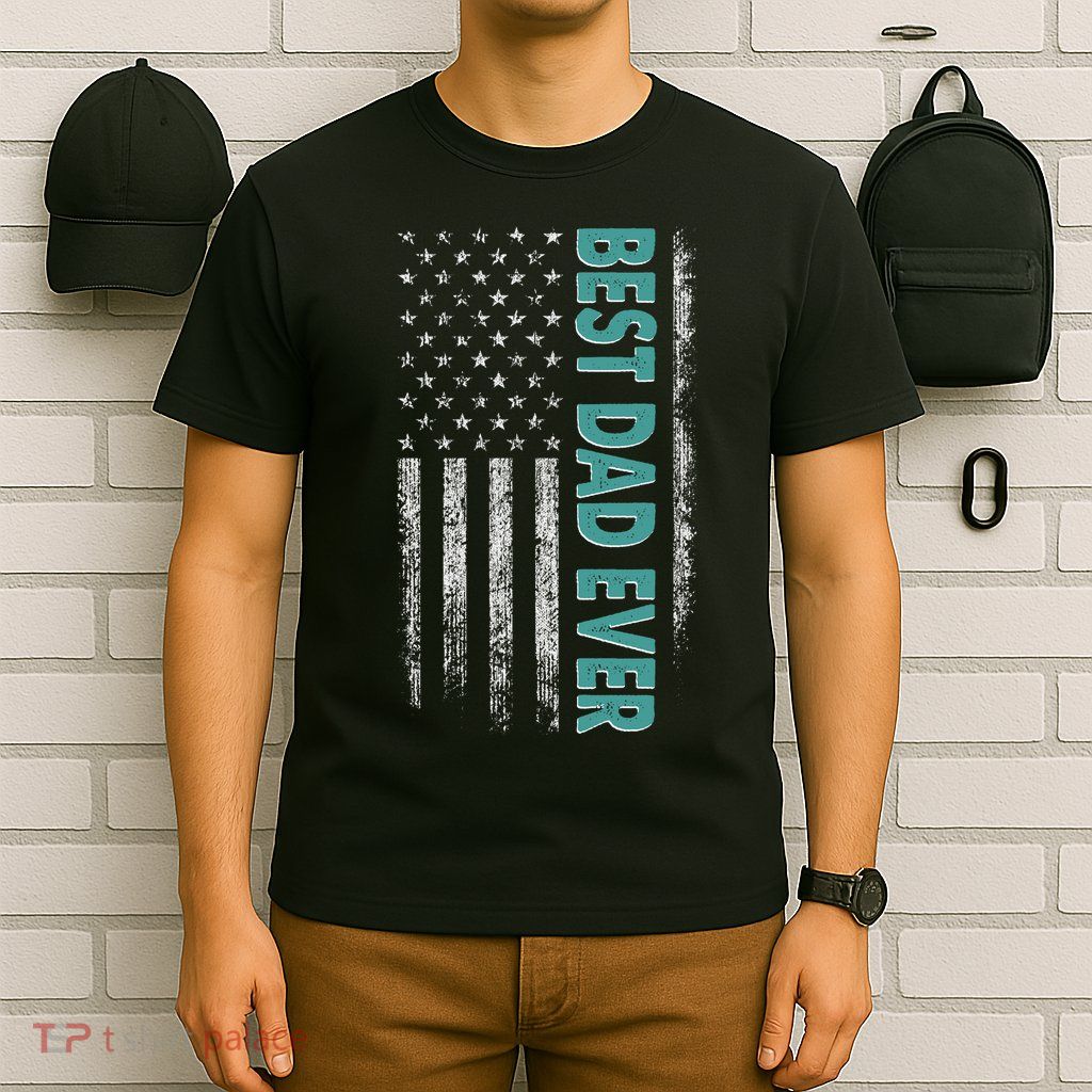 Best Dad Ever Distressed USA American Flag T-Shirt