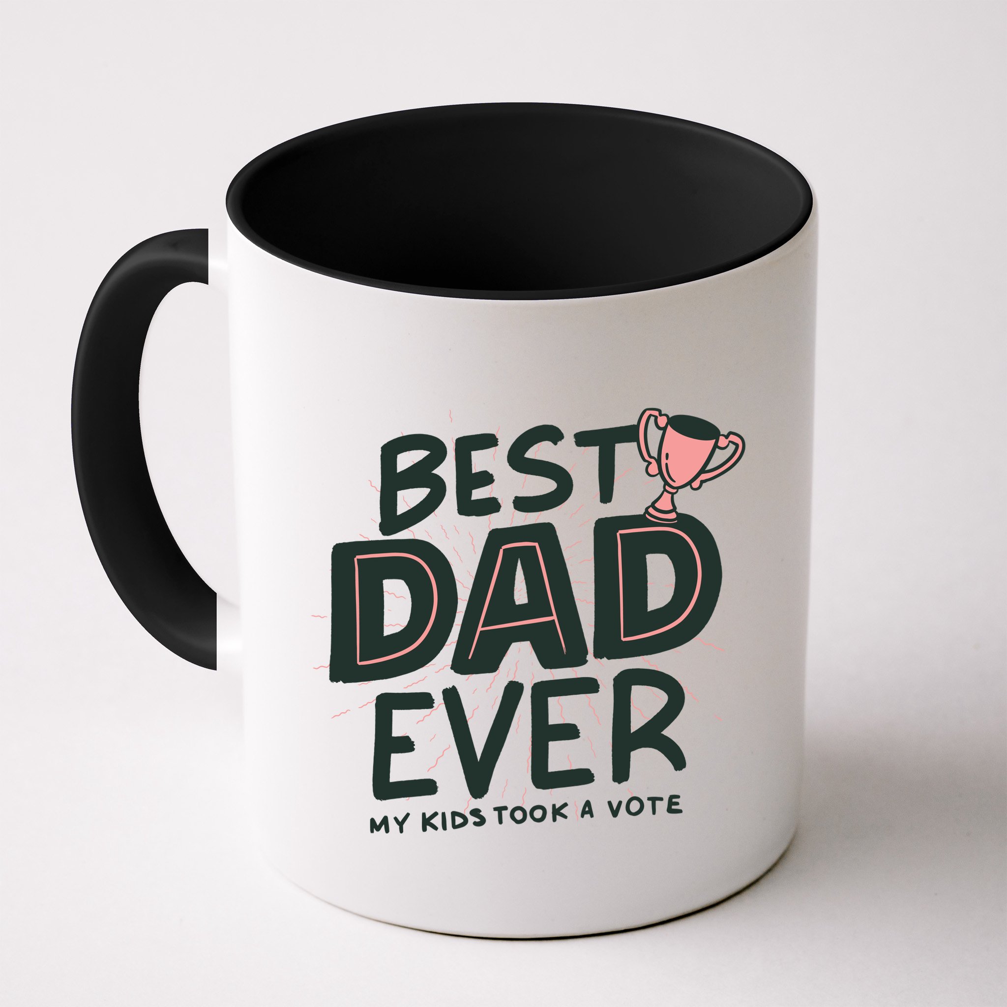 Best Dad Ever My Kids Took A Vote Mug