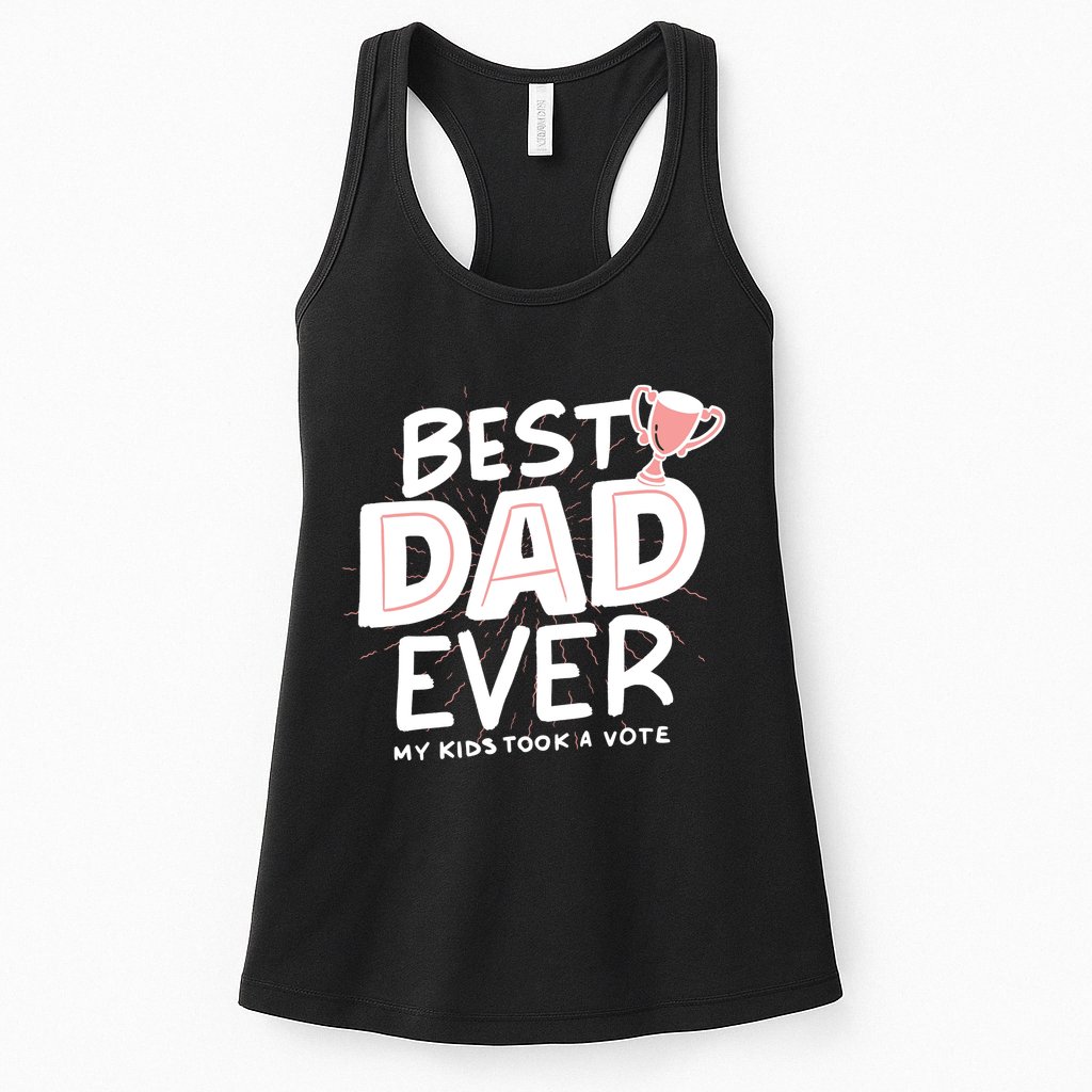 Best Dad Ever My Kids Took A Vote Womens Tank Top