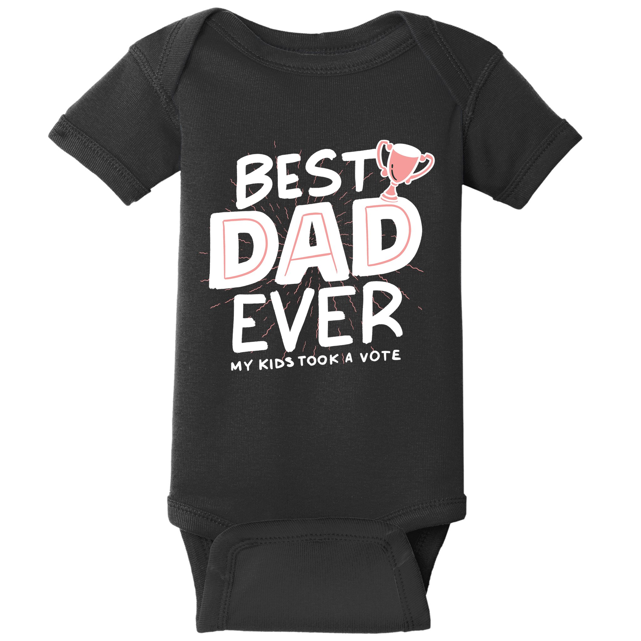 Best Dad Ever My Kids Took A Vote Baby Bodysuit