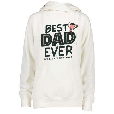 Best Dad Ever My Kids Took A Vote Womens Funnel Neck Pullover Hood