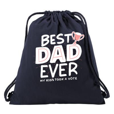 Best Dad Ever My Kids Took A Vote Drawstring Bag