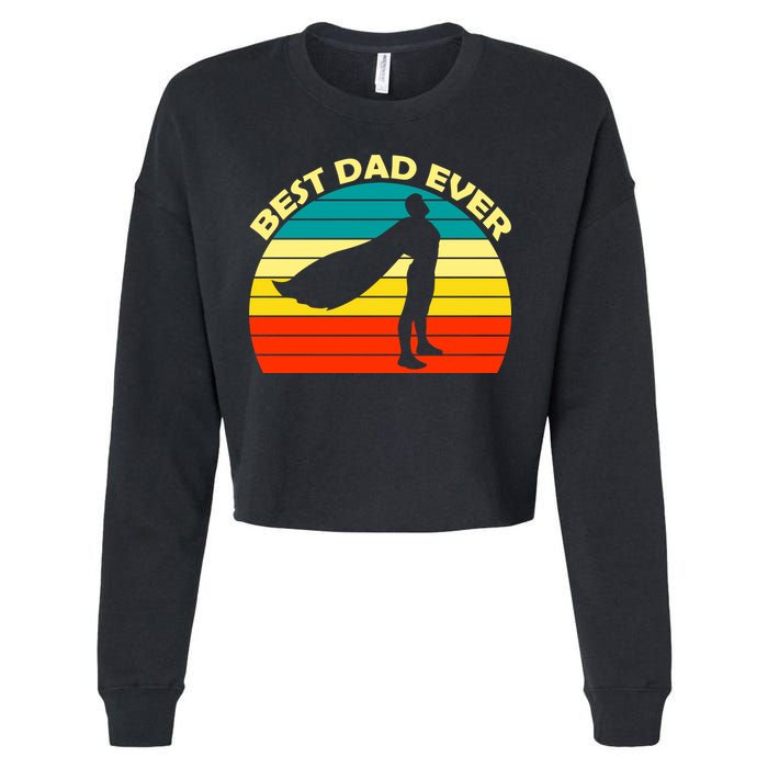 Best Dad Ever Super Dad Hero Cropped Pullover Crew