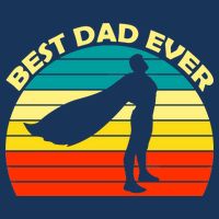 Best Dad Ever Super Dad Hero Garment-Dyed Heavyweight T-Shirt