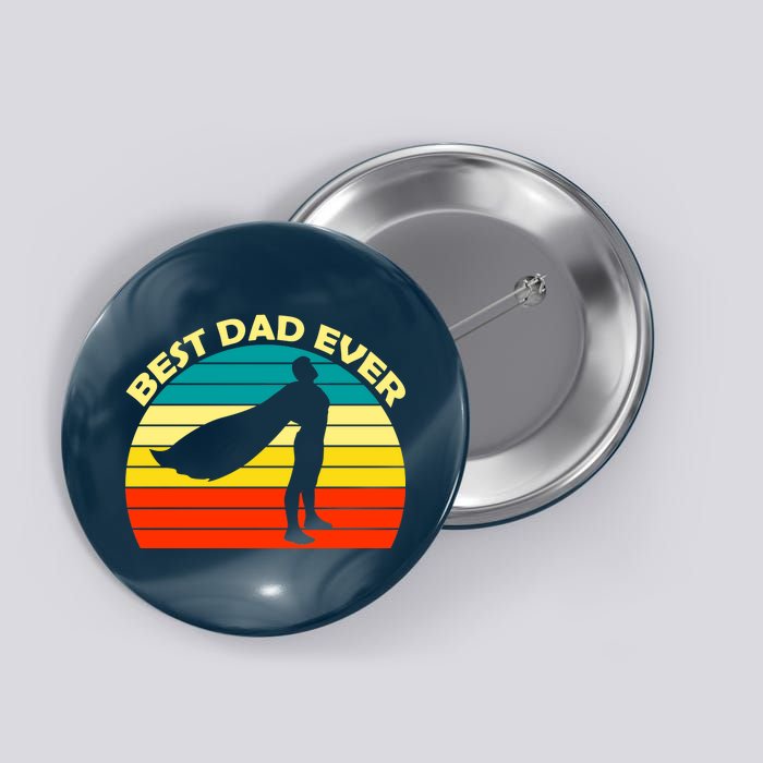 Best Dad Ever Super Dad Hero Button