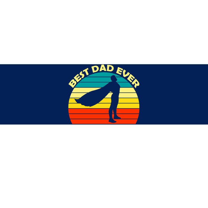 Best Dad Ever Super Dad Hero Bumper Sticker