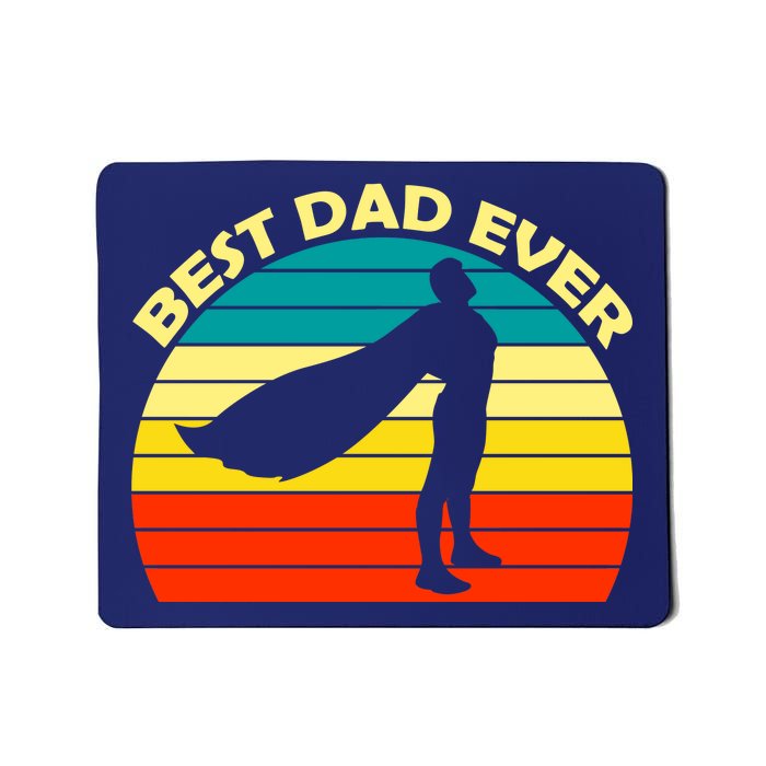 Best Dad Ever Super Dad Hero Mousepad