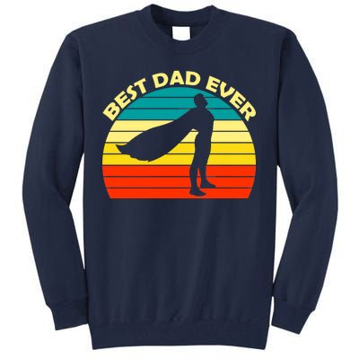 Best Dad Ever Super Dad Hero Tall Sweatshirt