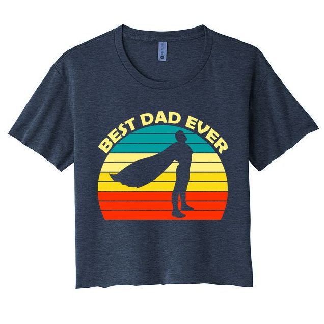 Best Dad Ever Super Dad Hero Crop Top