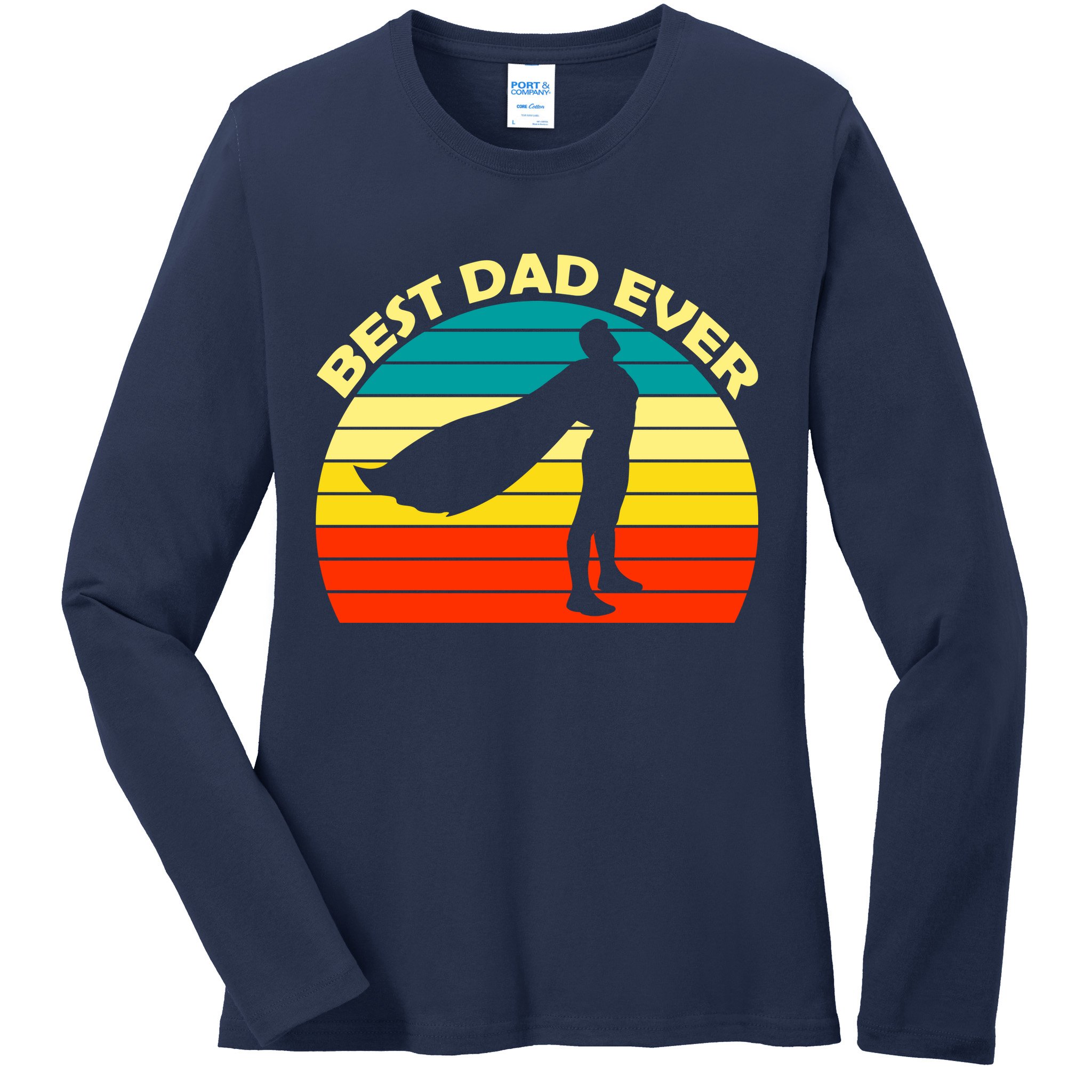 Best Dad Ever Super Dad Hero Ladies Long Sleeve Shirt