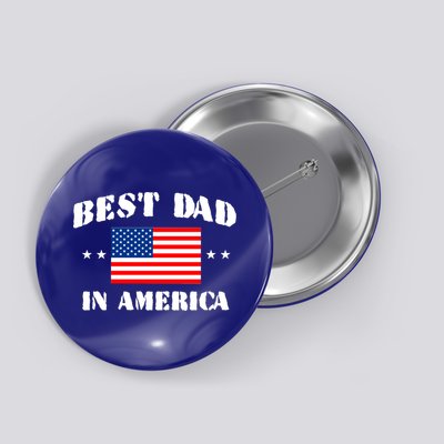 Best Dad In America & Best Papa In The World Button