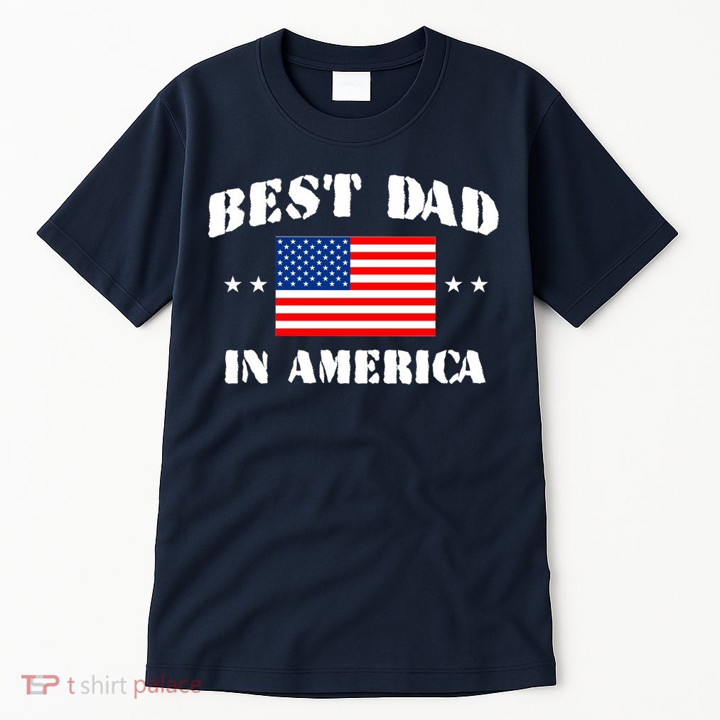 Best Dad In America Tall T-Shirt