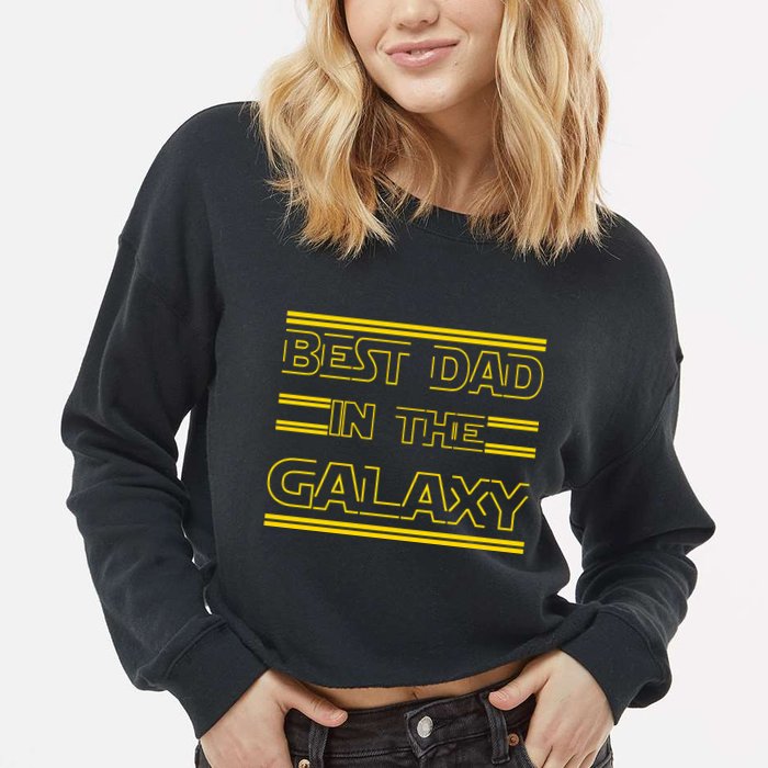 Best Dad In The Galaxy Cropped Pullover Crew