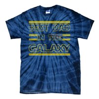 Best Dad In The Galaxy Tie-Dye T-Shirt