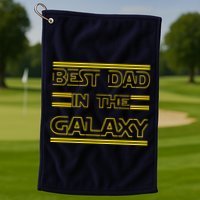 Best Dad In The Galaxy Golf Towel