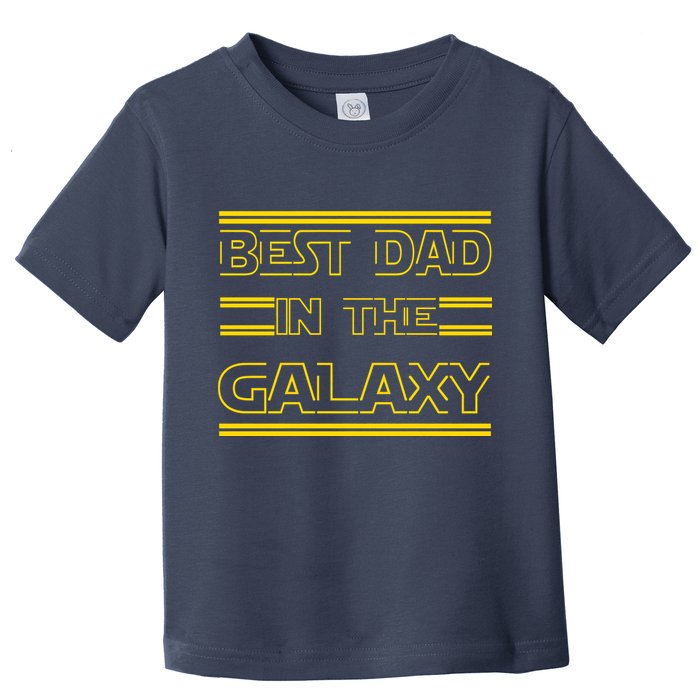 Best Dad In The Galaxy Toddler T-Shirt