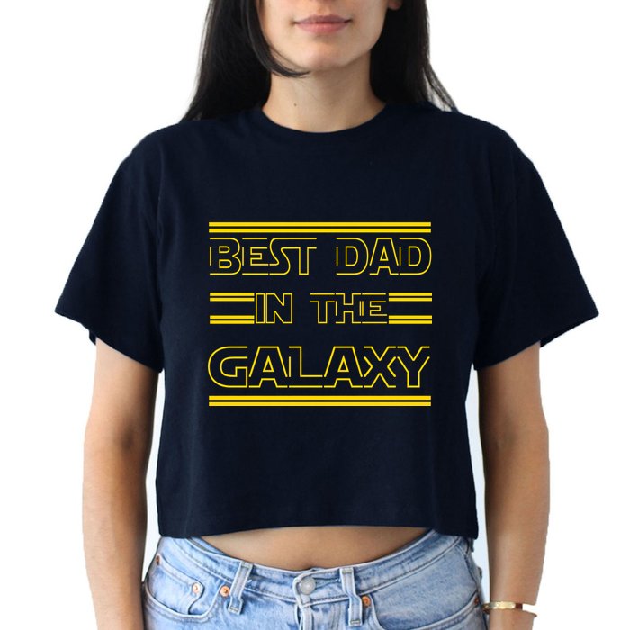 Best Dad In The Galaxy Crop Top
