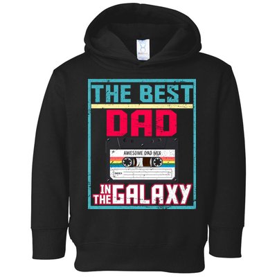 Best Dad In The Galaxy Cassette Mix Tape Toddler Hoodie