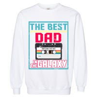 Best Dad In The Galaxy Cassette Mix Tape Garment-Dyed Sweatshirt