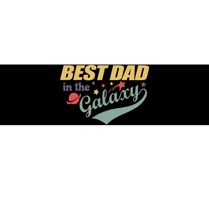 Best Dad In The Galaxy Cute Father's Day Bumper Sticker