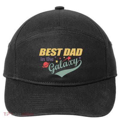 Best Dad In The Galaxy Cute Father's Day 7-Panel Snapback Hat