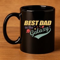Best Dad In The Galaxy Cute Father's Day 11oz C Handle Ceramic Mug
