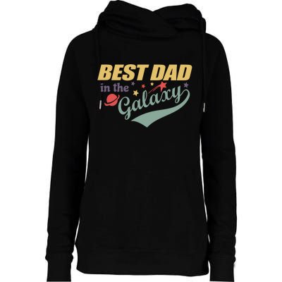 Best Dad In The Galaxy Cute Father's Day Womens Funnel Neck Pullover Hood