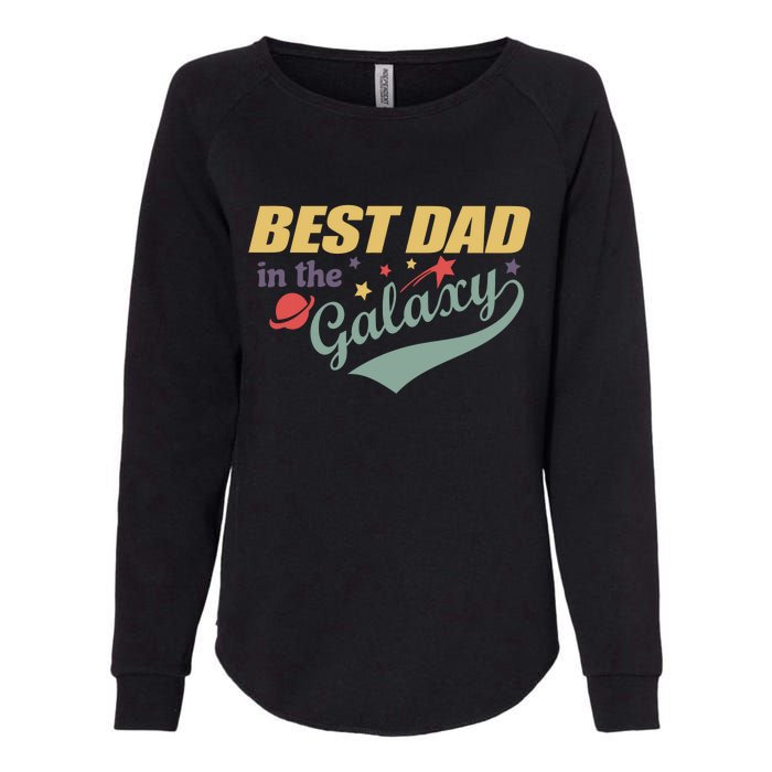 Best Dad In The Galaxy Cute Father's Day Womens California Wash Sweatshirt