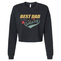 Best Dad In The Galaxy Cute Father's Day Cropped Pullover Crew