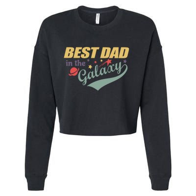 Best Dad In The Galaxy Cute Father's Day Cropped Pullover Crew