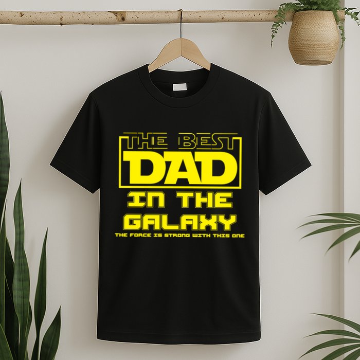 Best Dad In The Galaxy Force Is Strong T-Shirt