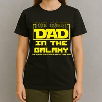Best Dad In The Galaxy Force Is Strong T-Shirt