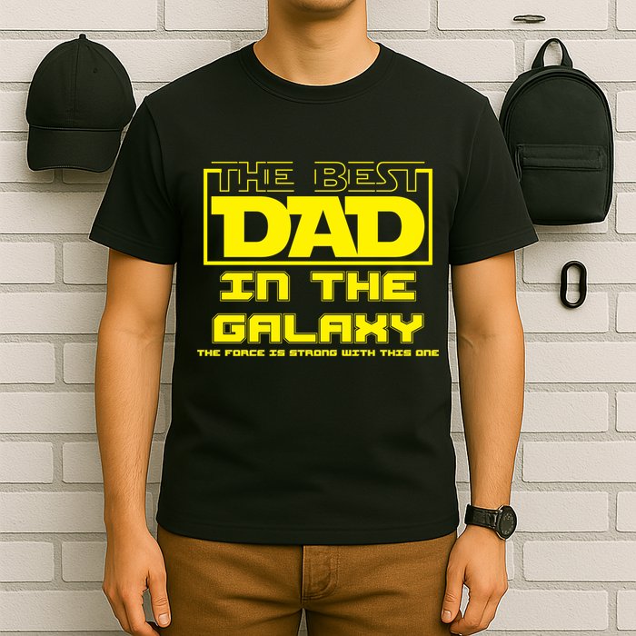 Best Dad In The Galaxy Force Is Strong T-Shirt