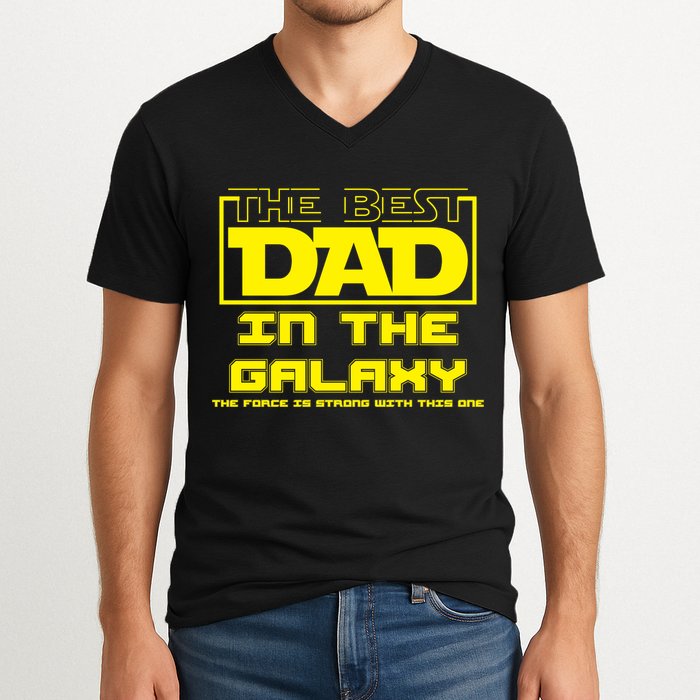 Best Dad In The Galaxy Force Is Strong V-Neck T-Shirt