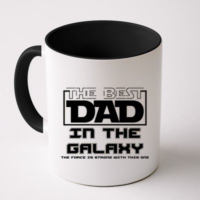 Best Dad In The Galaxy Force Is Strong Mug