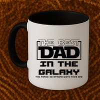 Best Dad In The Galaxy Force Is Strong Mug