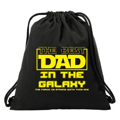 Best Dad In The Galaxy Force Is Strong Drawstring Bag