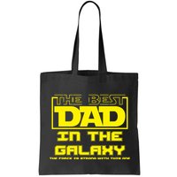 Best Dad In The Galaxy Force Is Strong Bag