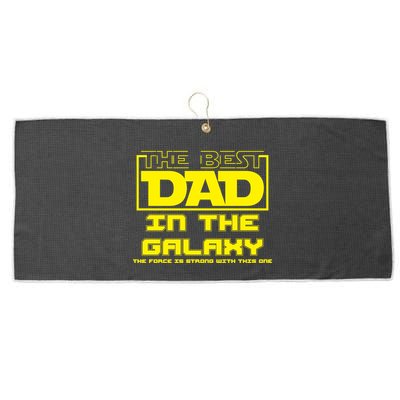 Best Dad In The Galaxy Force Is Strong Large Microfiber Waffle Golf Towel