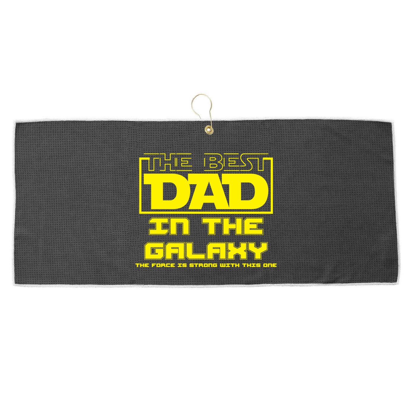 Best Dad In The Galaxy Force Is Strong Large Microfiber Waffle Golf Towel