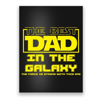 Best Dad In The Galaxy Force Is Strong Poster