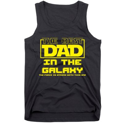 Best Dad In The Galaxy Force Is Strong Tank Top