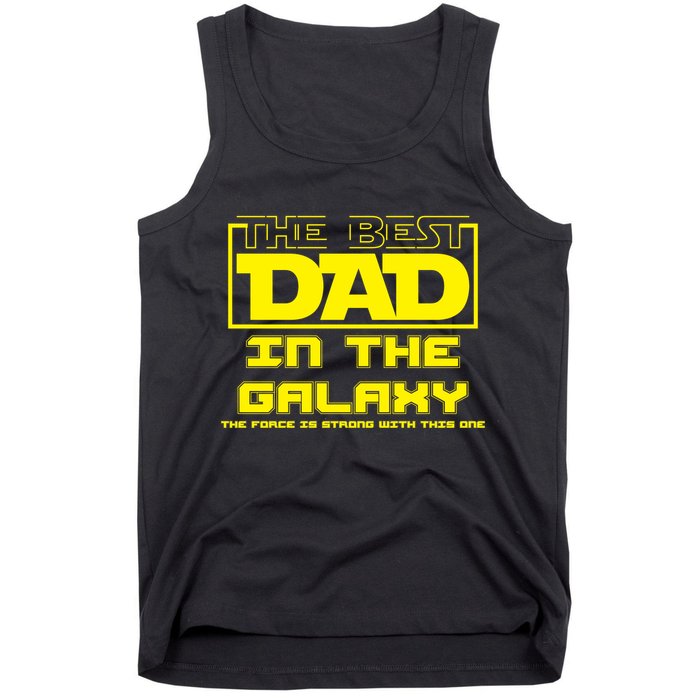Best Dad In The Galaxy Force Is Strong Tank Top