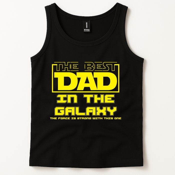 Best Dad In The Galaxy Force Is Strong Tank Top
