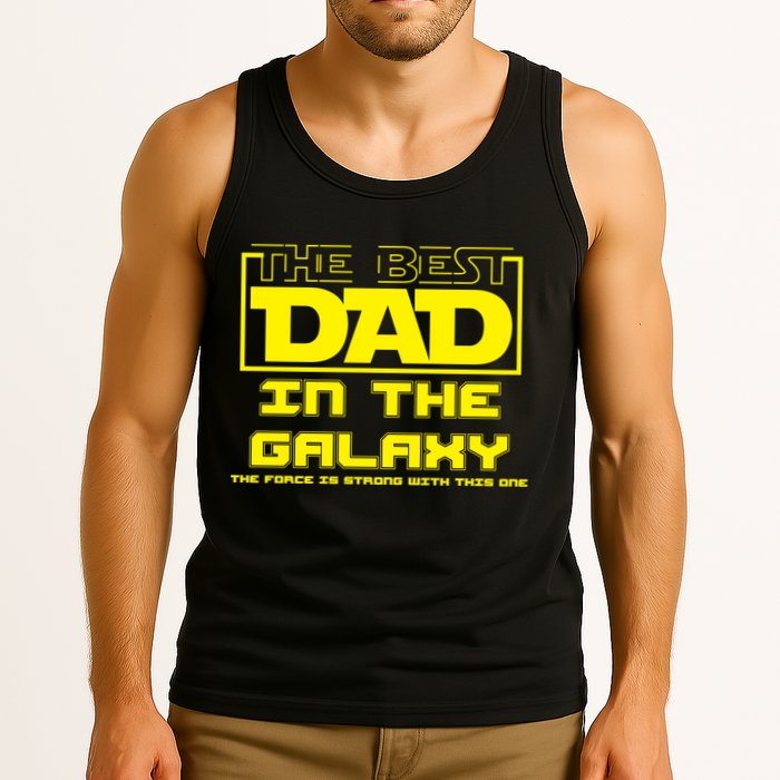 Best Dad In The Galaxy Force Is Strong Tank Top