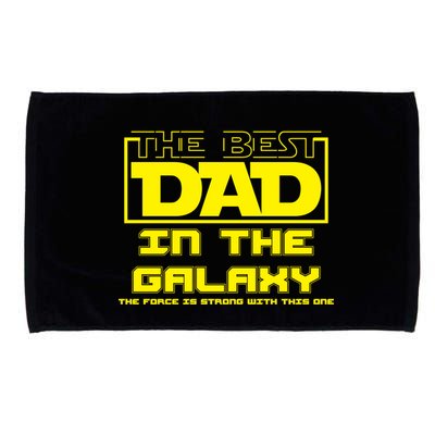 Best Dad In The Galaxy Force Is Strong Microfiber Hand Towel