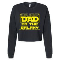 Best Dad In The Galaxy Force Is Strong Cropped Pullover Crew