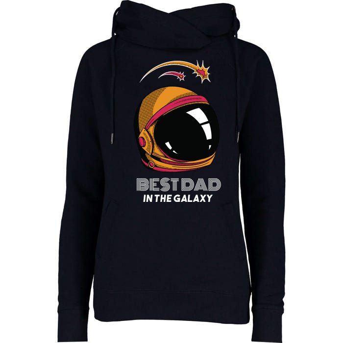 Best Dad In The Galaxy Space Helmet Womens Funnel Neck Pullover Hood