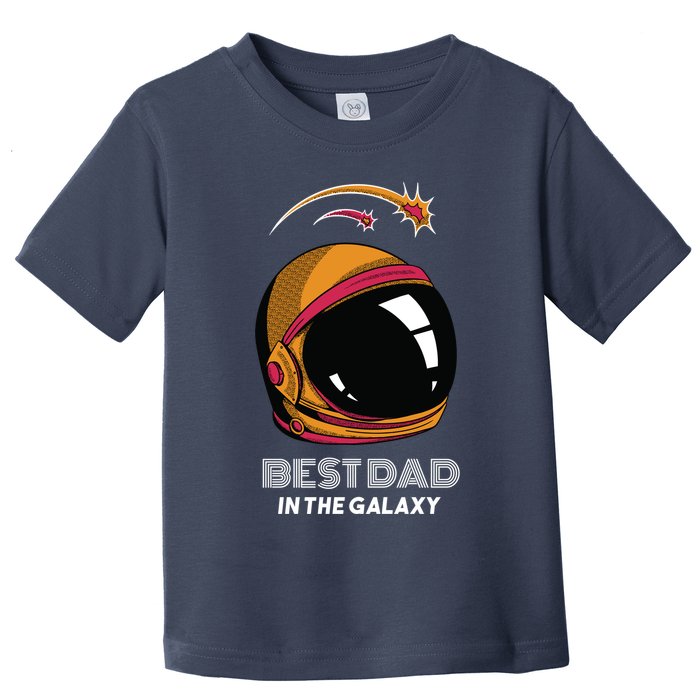 Best Dad In The Galaxy Space Helmet Toddler T-Shirt